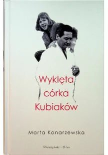 Wyklęta córka Kubiaków - Biografie i autobiografie - miniaturka - grafika 2
