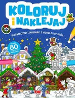Książki edukacyjne - Koloruj i naklejaj. Świąteczny Jarmark i Wigilijny Stół - miniaturka - grafika 1