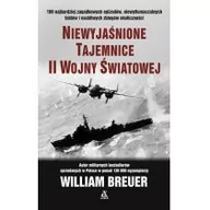 Militaria i wojskowość - Niewyjaśnione tajemnice II wojny światowej WILLIAM BREUER - miniaturka - grafika 1