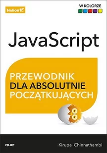 JavaScript. Przewodnik dla absolutnie początkujących - E-booki - informatyka JavaScript. Przewodnik dla absolutnie początkujących - E-booki - informatyka - miniaturka - grafika 1
