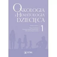 Książki medyczne - PZWL Wydawnictwo Lekarskie Onkologia i hematologia dziecięca Tom 1 - miniaturka - grafika 1