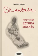 Książki medyczne - Shantala Tradycyjna sztuka masażu Nowa - miniaturka - grafika 1