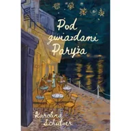 Literatura obyczajowa - Pod gwiazdami Paryża - Znak JednymSłowem - miniaturka - grafika 1