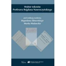 Śliwerski Bogusław, Walancik Marek Wybór tekstów Profesora Bogdana Nawroczyńskiego - Pedagogika i dydaktyka Śliwerski Bogusław, Walancik Marek Wybór tekstów Profesora Bogdana Nawroczyńskiego - Pedagogika i dydaktyka - miniaturka - grafika 1