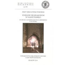 Stawanie się Krakowem w naszej pamięci - Albumy - architektura - miniaturka - grafika 1