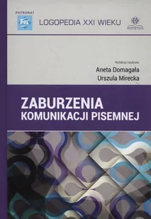 Zaburzenia komunikacji pisemnej - Aneta Domagała, Mirecka Urszula - Pedagogika i dydaktyka - miniaturka - grafika 1