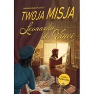 Literatura popularno naukowa dla młodzieży - Twoja misja. Leonardo da Vinci - miniaturka - grafika 1