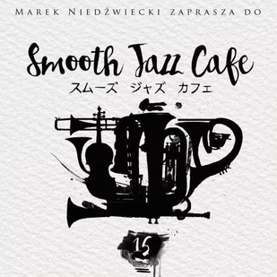 Smooth Jazz Cafe Volume 15 CD) Various - Jazz, Blues - miniaturka - grafika 1