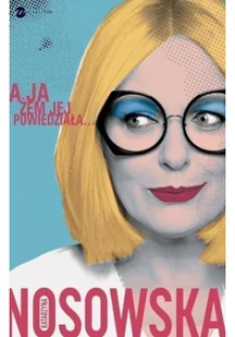 A JA ŻEM JEJ POWIEDZIAŁA Katarzyna Nosowska - Klasyka - miniaturka - grafika 2