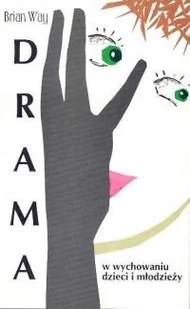 Drama w wychowaniu dzieci i młodzieży - Materiały pomocnicze dla nauczycieli - miniaturka - grafika 1
