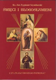 Święci i Błogosławieni - Religia i religioznawstwo - miniaturka - grafika 1