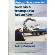 Podręczniki dla szkół wyższych - Wydawnictwa Komunikacji i Łączności WKŁ Technika transportu ładunków - Leon Prochowski, Andrzej Żuchowski - miniaturka - grafika 1