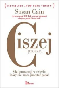 Ciszej Proszę Siła Introwersji W Świecie Który Nie Może Przestać Gadać Susan Cain - Psychologia - miniaturka - grafika 2