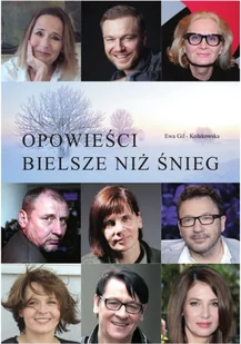 Bellona Opowieści bielsze niż śnieg - Ewa Gil-Kołakowska - Biografie i autobiografie Bellona Opowieści bielsze niż śnieg - Ewa Gil-Kołakowska - Biografie i autobiografie - miniaturka - grafika 2