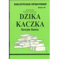 Lektury szkoła podstawowa - Biblios Biblioteczka Opracowań Dzika kaczka Henryka Ibsena - Danuta Polańczyk - miniaturka - grafika 1