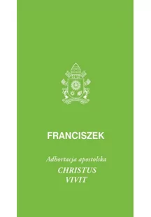 Christus vivit Franciszek Papież - Religia i religioznawstwo - miniaturka - grafika 3