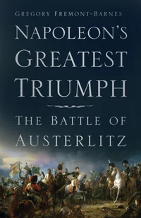 Gregory Fremont-Barnes Napoleons Greatest Triumph - Obcojęzyczne książki historyczne - miniaturka - grafika 1