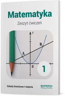 Matematyka 1 Zeszyt ćwiczeń Szkoła branżowa I - Podręczniki dla liceum - miniaturka - grafika 1