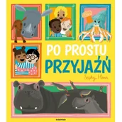 Książki edukacyjne - Wydawnictwo Dziwimisie Po prostu przyjaźń - Sophy Henn - miniaturka - grafika 1