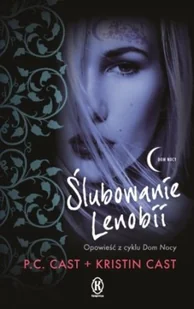 Książnica Ślubowanie Lenobii - Cast Kristin, P.C. CAST - Poradniki hobbystyczne - miniaturka - grafika 1