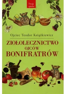 Ziołolecznictwo Ojców Bonifratów - Rozwój osobisty - miniaturka - grafika 2