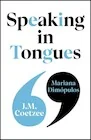Technika - Speaking in Tongues - Coetzee J.M., Maria Dimópulos - miniaturka - grafika 1