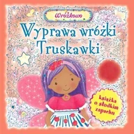 Powieści i opowiadania - Wyprawa wróżki Truskawki - miniaturka - grafika 1