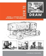 Pozostałe książki - How to Draw: Drawing and Sketching Objects and Environments from Your Imagination - miniaturka - grafika 1