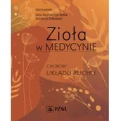 Książki medyczne - PZWL Wydawnictwo Lekarskie Zioła w Medycynie. Choroby układu ruchu - miniaturka - grafika 1