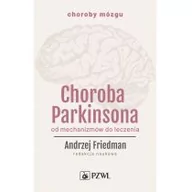 Książki medyczne - Choroba Parkinsona Od mechanizmów do leczenia - miniaturka - grafika 1