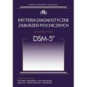 Kryteria diagnostyczne zaburzeń psychicznych DSM-5 P Gałecki M Pilecki J Rymaszewska A Szulc S Sidorowicz J Wciórka