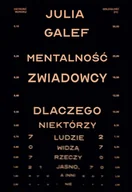 Psychologia - Mentalność zwiadowcy. Dlaczego niektórzy ludzie widzą rzeczy jasno, a inni nie - miniaturka - grafika 1