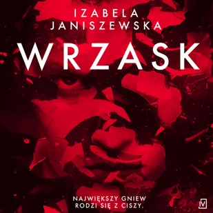 Wrzask Izabela Janiszewska MP3) - Audiobooki - kryminał, sensacja, thriller - miniaturka - grafika 2