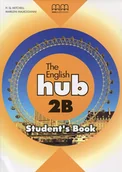 Podręczniki dla liceum - The English Hub 2B. Student`s Book Podręcznik - miniaturka - grafika 1