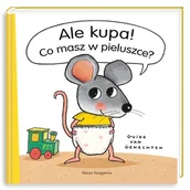 Książki edukacyjne - Nasza Księgarnia Ale kupa! Co masz w pieluszce$172 - Guido Van Genechten - miniaturka - grafika 1