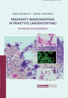 Książki medyczne - Preparaty mikroskopowe w praktyce laboratoryjnej - Anna Pałubicka, Iwona Turzyńska - książka - miniaturka - grafika 1