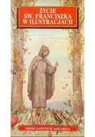 Biografie i autobiografie - Życie św. Franciszka w ilustracjach - miniaturka - grafika 1