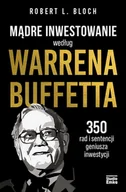 Finanse, księgowość, bankowość - Mądre inwestowanie według Warrena Buffetta. 350 rad i sentencji geniusza inwestycji - miniaturka - grafika 1