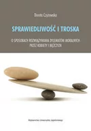 Podręczniki dla szkół wyższych - Sprawiedliwość i troska - Dorota Czyżowska - miniaturka - grafika 1