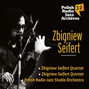 Jazz, Blues - Polskie Radio S.A. Polish Radio Jazz Archives. Volume 32: Zbigniew Seifert - miniaturka - grafika 1