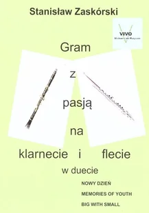 Wydawnictwo Muzyczne VIVO Gram z pasją na klarnecie i flecie w duecie - Stanisław Zaskórski - Książki o muzyce - miniaturka - grafika 2