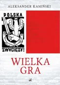 Felietony i reportaże - Wielka Gra Nowa - miniaturka - grafika 1