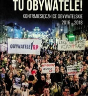 Historia świata - Tu obywatele kontrmiesięcznice obywatelskie 2016 - 2018 - miniaturka - grafika 1