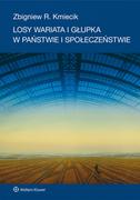 Wolters Kluwer Losy wariata i głupka w państwie i społeczeństwie