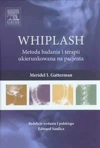 Urban & Partner WHIPLASH Metoda badania i terapii ukierunkowana na pacjenta - Gatterman Meridel I. - Książki medyczne - miniaturka - grafika 3