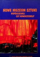Książki o kulturze i sztuce - Nowe muzeum sztuki współczesnej czy nowoczesnej - miniaturka - grafika 1