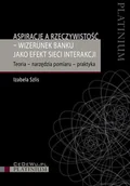 Finanse, księgowość, bankowość - Aspiracje a rzeczywistość - Wizerunek banku jako efekt sieci interakcji - miniaturka - grafika 1