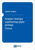 Podręczniki dla szkół wyższych - Fonetyka i fonologia współczesnego języka polskiego Ćwiczenia - Jolanta Tambor - miniaturka - grafika 1