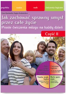HARALAMBIE DANA Jak zachować sprawny umysł przez całe życie Nie pozwól swojej głowie się zestarzeć czę$24ć II - Psychologia - miniaturka - grafika 1