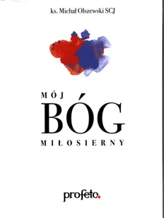 Mój Bóg miłosierny - Religia i religioznawstwo - miniaturka - grafika 2